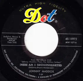 Johnny Maddox - (Here Am I) Brokenhearted / Sunrise Serenade