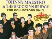 Double CD - Johnny Maestro & The Brooklyn Bridge - For Collectors Only