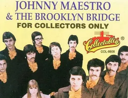 Johnny Maestro & The Brooklyn Bridge - For Collectors Only