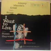 Johnny Mandel - Johnny Mandel's Great Jazz Score I Want To Live! / The Jazz Combo From I Want To Live!
