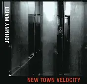 Johnny Marr - NEW TOWN VELOCITY