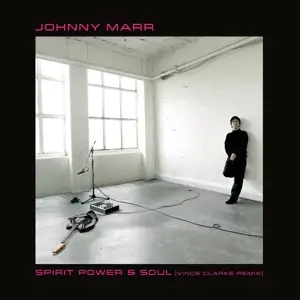 Johnny Marr - Spirit,Power & Soul (vince Clarke Remix)
