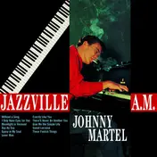 Johnny Martel - Jazzville 4 A.M.