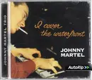 CD - Johnny Martel Trio - I Cover The Waterfront