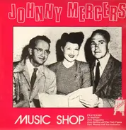 Johnny Mercer - Music Shop
