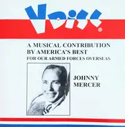 Johnny Mercer - A Musical Contribution By America's Best For Our Armed Forces