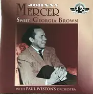 Johnny Mercer With Paul Weston And His Orchestra - Sweet Georgia Brown