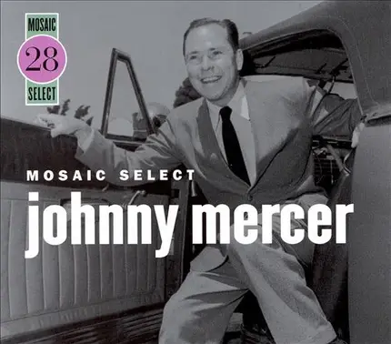 Johnny Mercer - Mosaic Select