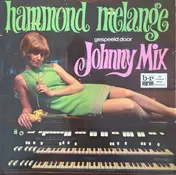 Johnny Mix - Hammond Melange