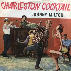 Johnny Milton - Charleston Cocktail No. 2