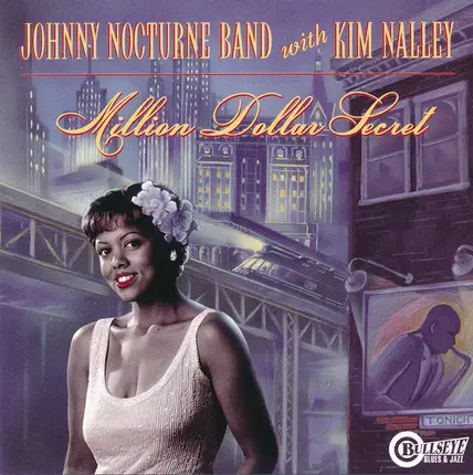 Johnny Nocturne Band With Kim Nalley - Million Dollar Secret