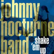 CD - Johnny Nocturne Band - Shake 'Em Up
