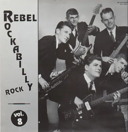 Johnny Nace, Casey Grams, The Jaguars - Rebel Rockabilly Rock Vol. 8