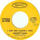 7inch Vinyl Single - Johnny Nash - I Can See Clearly Now / How Good It Is