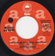 7inch Vinyl Single - Johnny Nash - (You Gave Me Such) Good Vibrations
