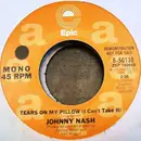 7inch Vinyl Single - Johnny Nash - Tears On My Pillow (I Can't Take It)