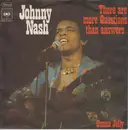 7inch Vinyl Single - Johnny Nash - There Are More Questions Than Answers