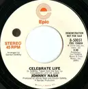 7inch Vinyl Single - Johnny Nash - Celebrate Life