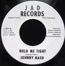 7inch Vinyl Single - Johnny Nash - Hold Me Tight / Cupid