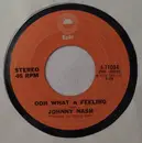 7inch Vinyl Single - Johnny Nash - Ooh What A Feeling / Yellow House