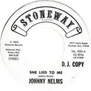 7inch Vinyl Single - Johnny Nelms - She Lied To Me