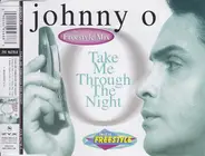 Johnny O - Take Me Through the Night