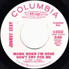 7inch Vinyl Single - Johnny Seay - Mama, When I'm Gone Don't Cry For Me / Song Number 9½ In the Album