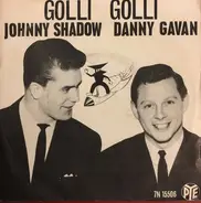 Johnny Shadow And Danny Gavan - Golli Golli