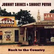 Johnny Shines & Snooky Pryor - Back to the Country