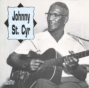 Johnny St. Cyr - Johnny St. Cyr