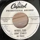 7inch Vinyl Single - Johnny Standley and Joe Frisco - Mother's Tears - PROMO