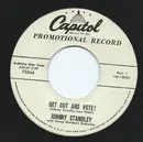 7inch Vinyl Single - Johnny Standley - Get Out And Vote !