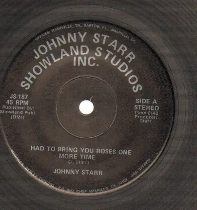 Johnny Starr - Had To Bring You Roses One More Time / I'll Do Anything To Hide My Lonliness