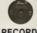 12inch Vinyl Single - Johnny P - Take It Like A Playa - PROMO