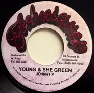 Johnny P - Young & She Green