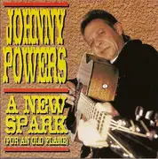 CD - Johnny Powers - A New Spark (For An Old Flame)
