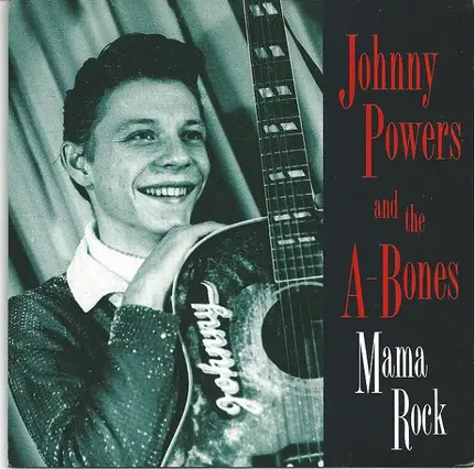 Johnny Powers And The A-Bones - Mama Rock