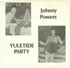7inch Vinyl Single - Johnny Powers - Yuletide Party