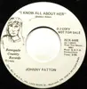 7inch Vinyl Single - Johnny Patton - I Know All About Her