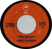 7inch Vinyl Single - Johnny Paycheck - Armed And Crazy / The Outlaw's Prayer