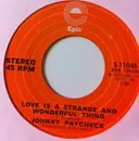 7inch Vinyl Single - Johnny Paycheck - Love Is A Strange And Wonderful Thing