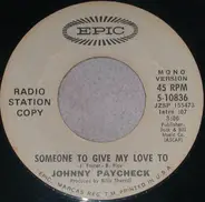 Johnny Paycheck - Someone to Give My Love To