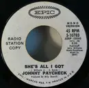 7inch Vinyl Single - Johnny Paycheck - She's All I Got