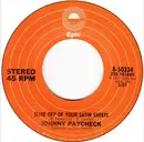 7inch Vinyl Single - Johnny Paycheck - Slide Off Of Your Satin Sheets / That's What The Outlaws In Texas Want To Hear