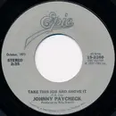 7inch Vinyl Single - Johnny Paycheck - Take This Job And Shove It / Slide Off Of Your Satin Sheets