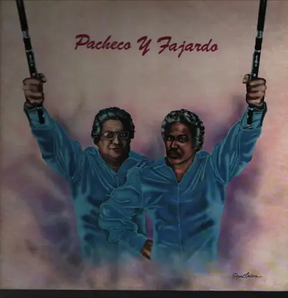 Johnny Pacheco and Jose Fajardo - Pacheco y Fajardo