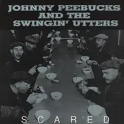 10'' - Johnny Peebucks And Swingin' Utters - Scared - Embossed, White/Black Splattered Vinyl