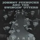 10'' - Johnny Peebucks And Swingin' Utters - Scared - Embossed, White/Black Splattered Vinyl