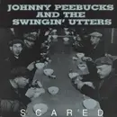 10'' - Johnny Peebucks And Swingin' Utters - Scared - EP