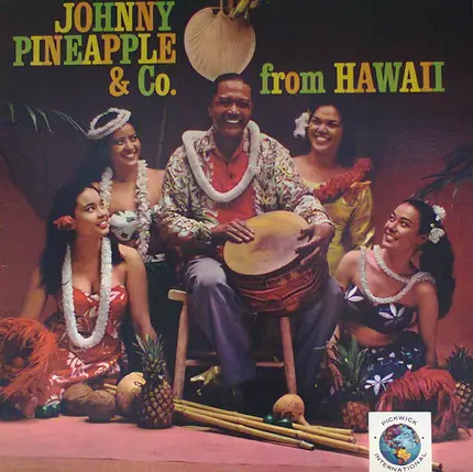 Johnny Pineapple And His Orchestra - From Hawaii